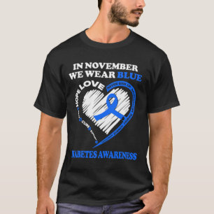 Diabetes Awareness In November We Wear Blue  T-Shirt