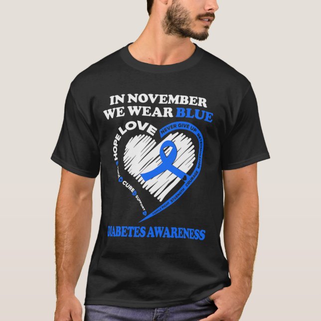 Diabetes Awareness In November We Wear Blue  T-Shirt (Front)