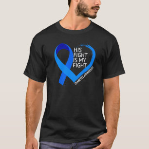 Diabetes Awareness Month 2022 T1D T2D His Fight Is T-Shirt