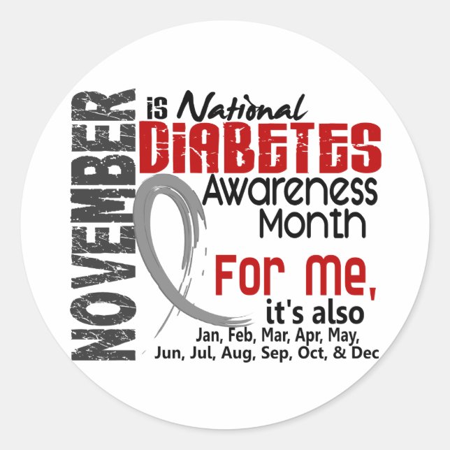 Diabetes Awareness Month Every Month For ME Classic Round Sticker (Front)