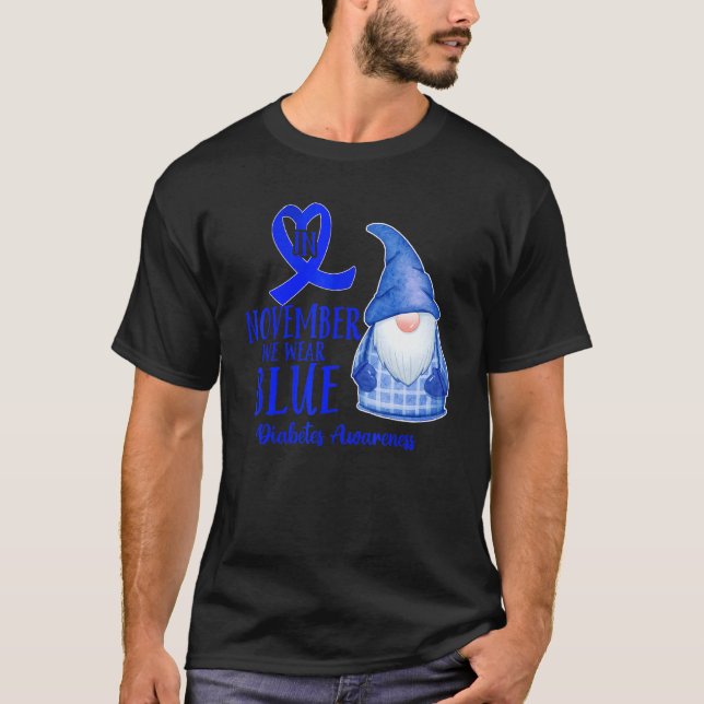 Diabetes Awareness Month In November We Wear Blue  T-Shirt (Front)
