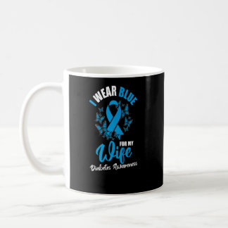 Diabetes Awareness November I Wear Blue For My Wif Coffee Mug