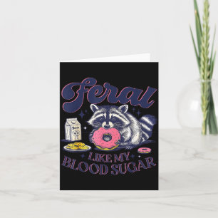 Diabetes Awareness Racoon Feral Like My Blood Suga Card
