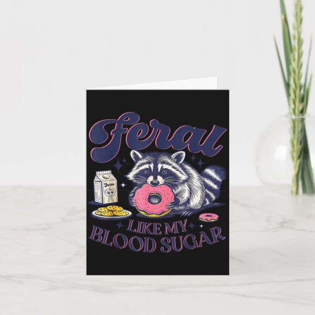 Diabetes Awareness Racoon Feral Like My Blood Suga Card (Front)