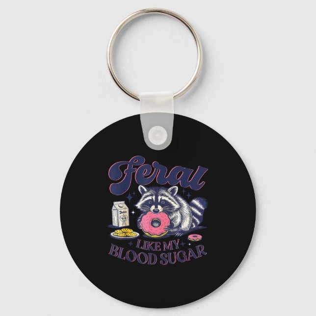 Diabetes Awareness Racoon Feral Like My Blood Suga Keychain (Front)