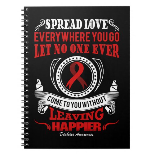 Diabetes Awareness Spread Love Everywhere you go L Notebook