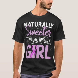Diabetes Awareness  Sweeter Type One Girl T-Shirt