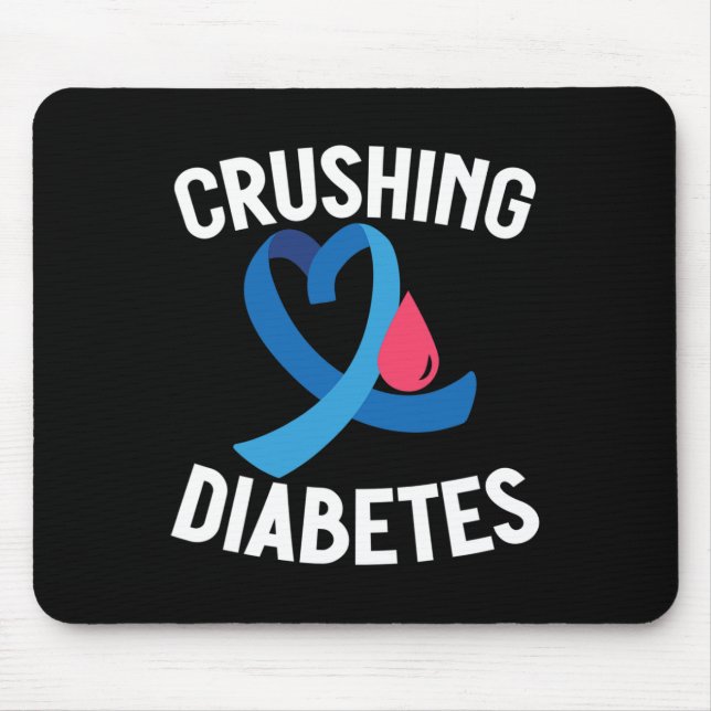 Diabetes Awareness T1D Warrior Crushing Diabetes  Mouse Pad (Front)