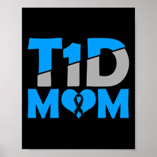 Diabetes Awareness Type 1 - Diabetic T1D Mom  Poster