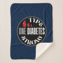 Diabetes Awareness Type One Diabetes Strong Sherpa Blanket