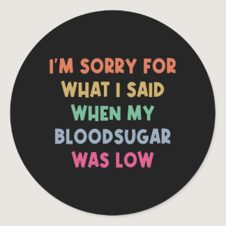 Diabetes Blood Sugar Joke Classic Round Sticker