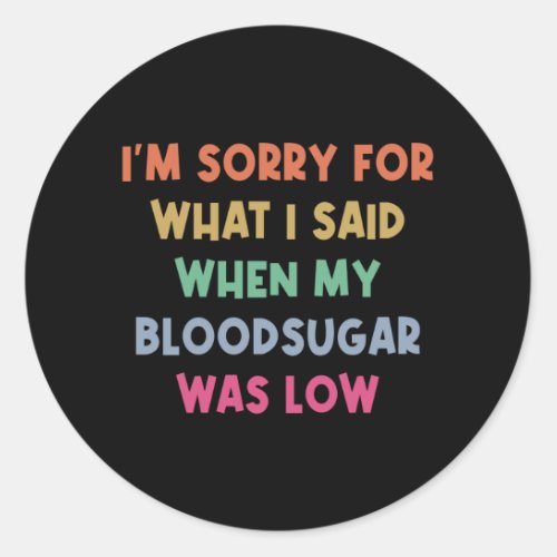 Diabetes Blood Sugar Joke Classic Round Sticker