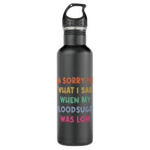 Diabetes Blood Sugar Joke Stainless Steel Water Bottle