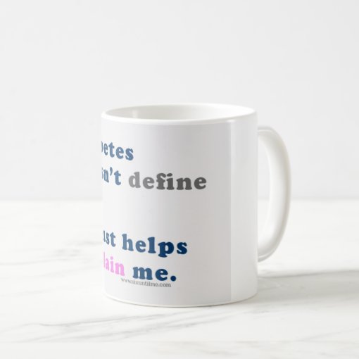 "Diabetes doesn't define me" Mug Zazzle