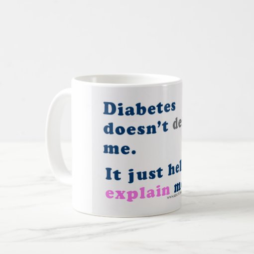 "Diabetes doesn't define me" Mug Zazzle