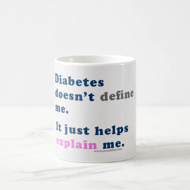 "Diabetes doesn't define me" Mug Zazzle