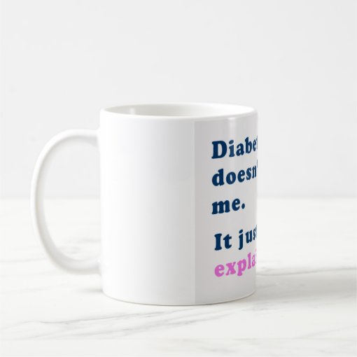 "Diabetes doesn't define me" Mug Zazzle