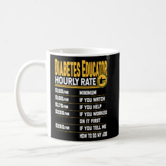 Diabetes Educator Hourly Rate Certified Diabetes E Coffee Mug