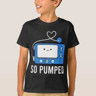 Diabetes Funny Type 1 So Pumped Diabetes T-Shirt