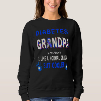 Diabetes Grandpa Definition Cooler Proud Diabetes  Sweatshirt