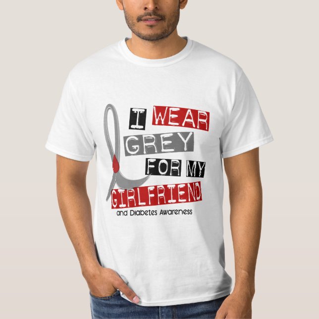 Diabetes I Wear Grey For My Girlfriend 37 T-Shirt (Front)