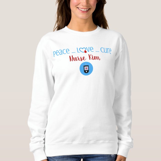Diabetes Peace Love Cure Design Sweatshirt (Front)