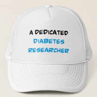 diabetes researcher, dedicated trucker hat