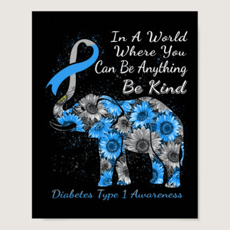 Diabetes Type 1 Awareness Sunflower Elephant Be Ki Poster
