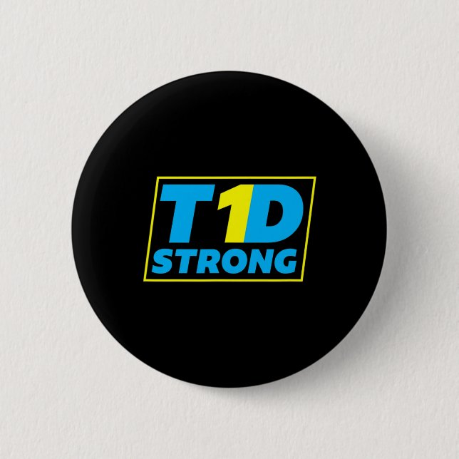 Diabetes Type 1 Strong Awareness  Button (Front)