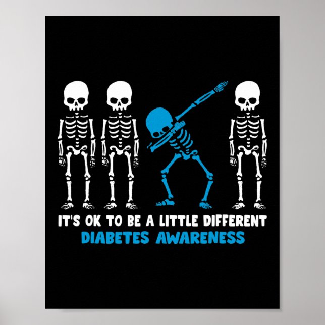 Diabetes Warrior Mom awareness Gift It's Ok To Be  Poster (Front)