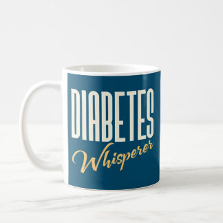 Diabetes Whisperer - Funny Endocrinologist Coffee Mug