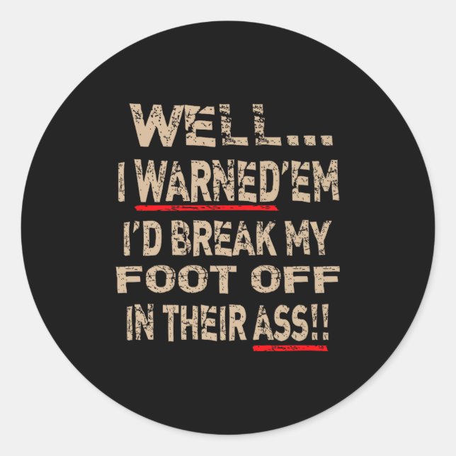 Diabetic Amputee Leg Foot Cool Sense Of Humor Funn Classic Round Sticker (Front)