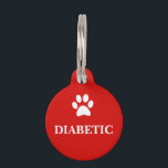 "DIABETIC" Awareness Pet Tag<br><div class="desc">"DIABETIC" Awareness Pet Tag</div>
