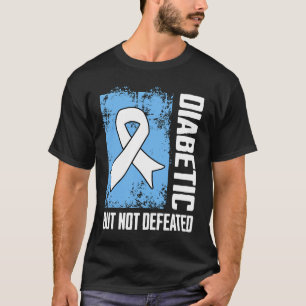Diabetic But Not Defeated T-Shirt