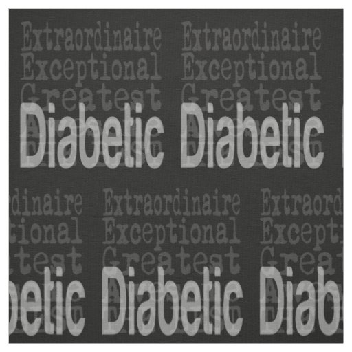 Diabetic Extraordinaire Fabric