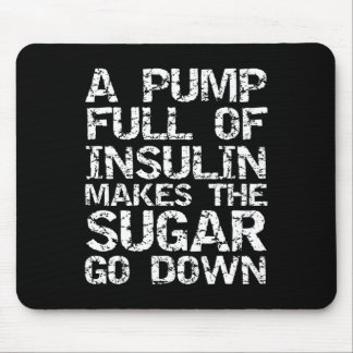 Diabetic Gift A Pump Full of Insulin Makes the Sug Mouse Pad