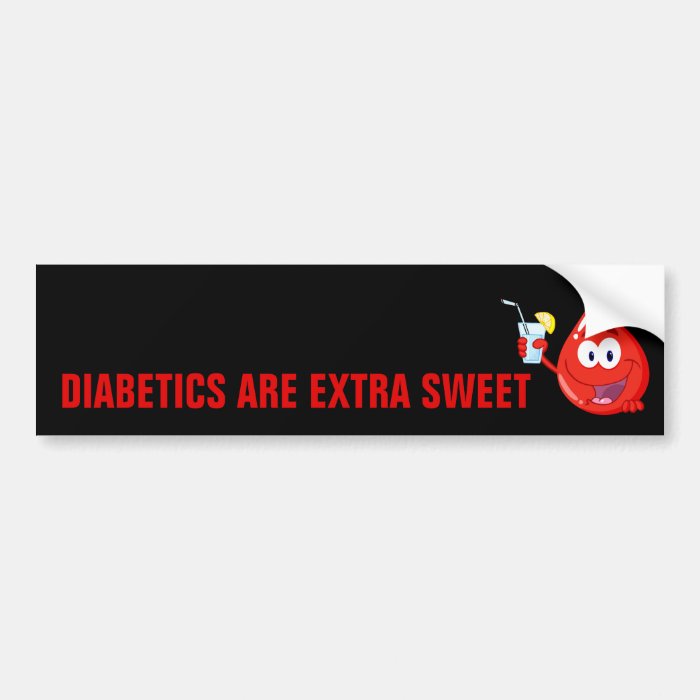 Diabetics are Extra Sweet Bumper Sticker