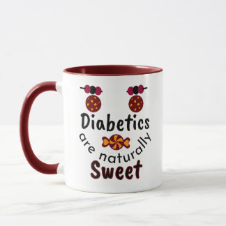 Diabetics are naturally Sweet Mug