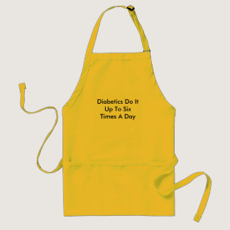 Diabetics Do It Adult Apron