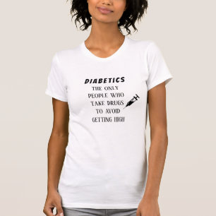 Diabetics T-Shirt