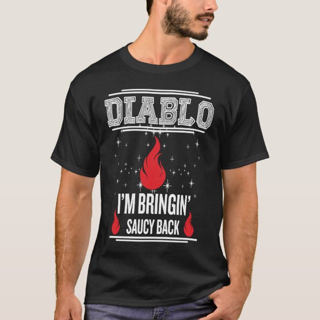 Diablo I'm Bringin Saucy Back Halloween Christmas  T-Shirt (Front)