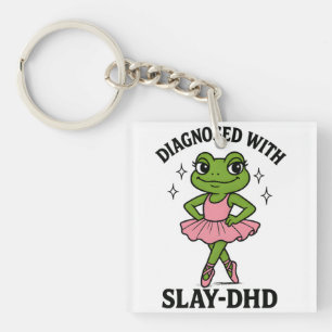 Diagnosed Slay-DHD Frog Ballerina ADHD Keychain