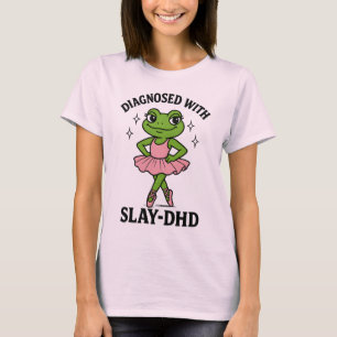 Diagnosed Slay-DHD Frog Ballerina ADHD T-Shirt