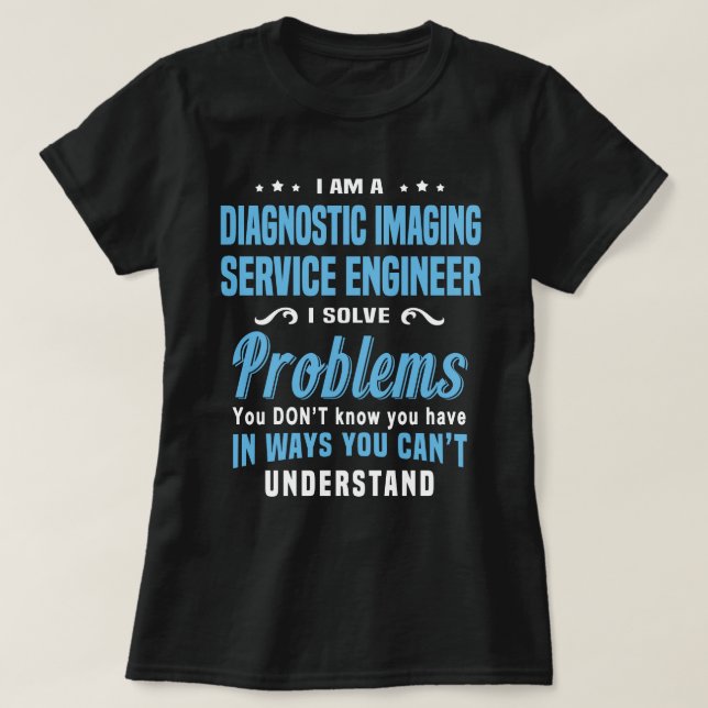 Diagnostic Imaging Service Engineer T-Shirt (Design Front)
