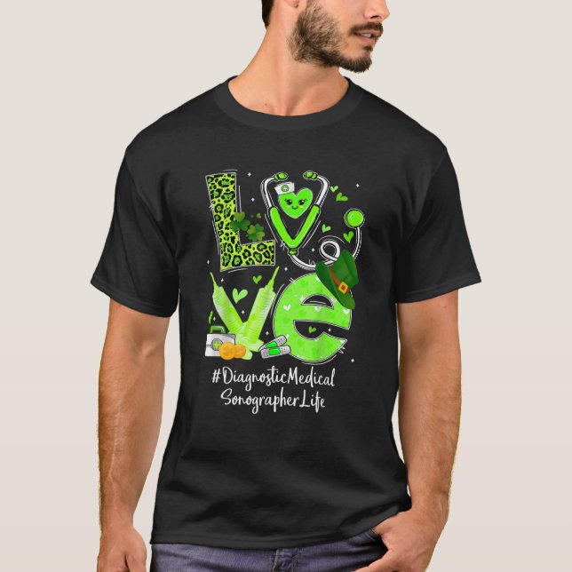 Diagnostic Medical Sonographer Nurse Life Love Hea T-Shirt (Front)