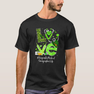 Diagnostic Medical Sonographer Nurse Life Love Hea T-Shirt