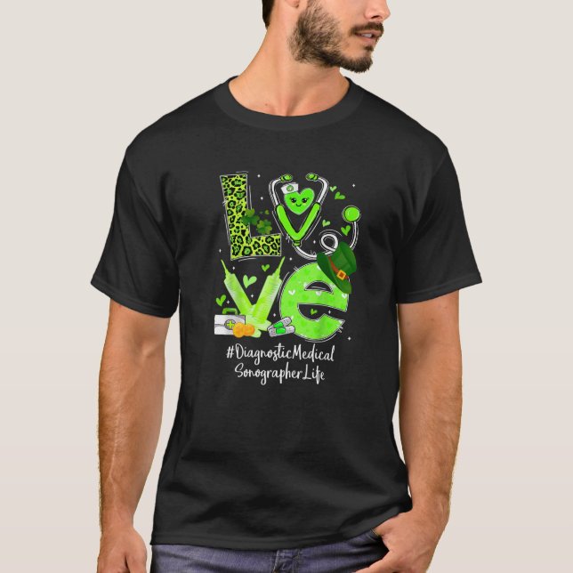 Diagnostic Medical Sonographer Nurse Life Love Hea T-Shirt (Front)
