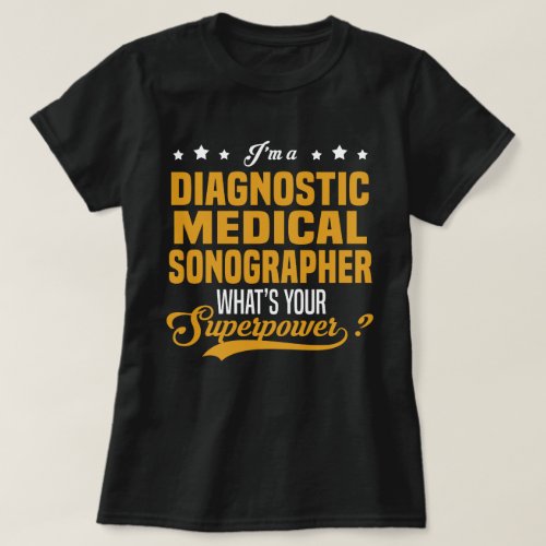 Diagnostic Medical Sonographer T_Shirt