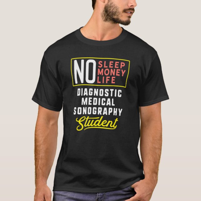 Diagnostic Medical Sonography Major Studen T-Shirt (Front)