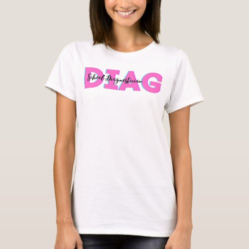 Diagnostician Shirt  DIAG Shirt  School Diagnost